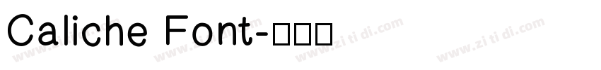 Caliche Font字体转换
